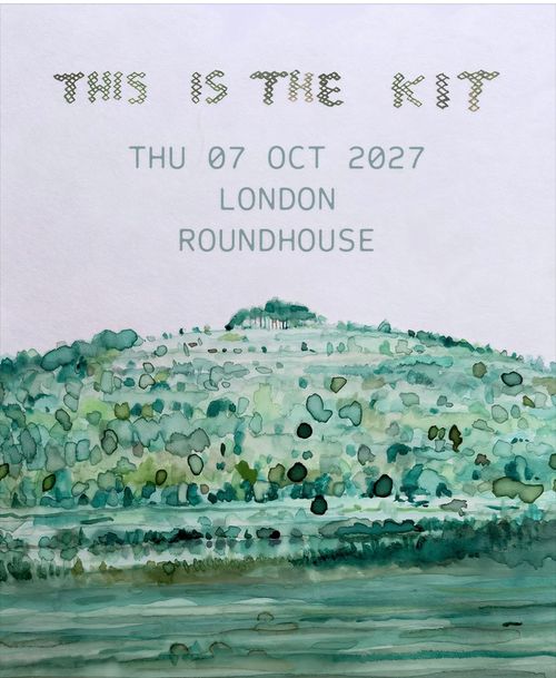 THIS IS THE KIT at Roundhouse on 7 October 2027 gig poster