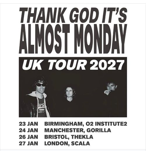 Thank God It's Almost Monday UK Tour 2027 almost monday, Thank God It's Almost Monday january 2027 tour poster