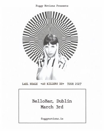 LAEL NEALE + AS KILLERS DO TOUR 2027 Lael Neale at BelloBar on 3 March 2027 gig poster