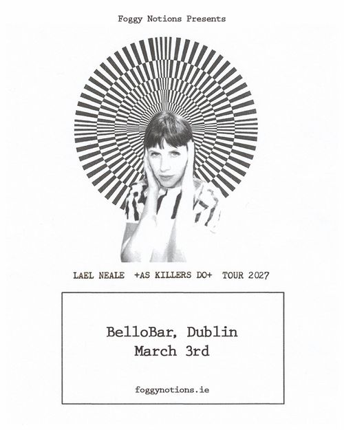 LAEL NEALE + AS KILLERS DO TOUR 2027 Lael Neale at BelloBar on 3 March 2027 gig poster