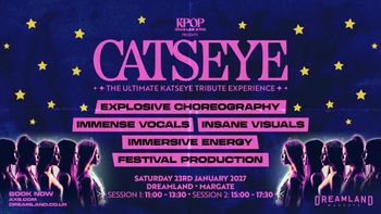 CATSEYE - The Ultimate Katseye Tribute Experience KATSEYE at Dreamland on 23 January 2027 gig poster