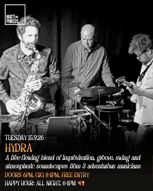 HYDRA at Matt and Phreds on 15 September 2026 gig poster