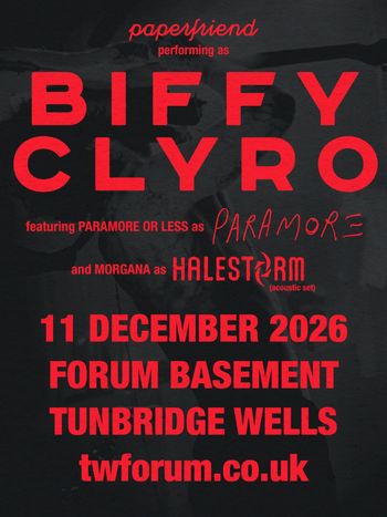 papersfriend performing as BIFFY CLYRO featuring PARAMORE OR LESS as PARAMORE and MORGANA as HALESTORM (acoustic set) Morgana, papersfriend, Paramore (or Less) at FORUM BASEMENT on 11 December 2026 gig poster
