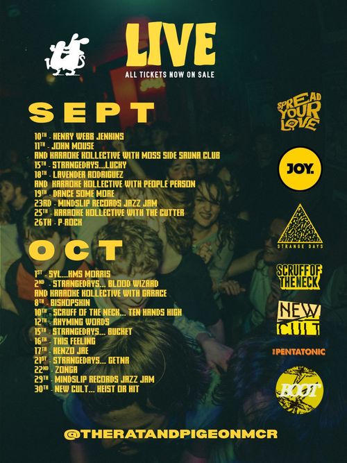 LIVE Kenzo Jae, John Mouse, Rhyming Words, Strangedays... Getna, Zonga, Karaoke Kollective with People Person, Henry Webb Jenkins, Strangedays...Lucky, Karaoke Kollective with Moss Side Sauna Club, Mindslip Records Jazz Jam, Strangedays... Blood Wizard, Karaoke Kollective with Grace, Syl... HMS Morris, Dance Some More, Karaoke Kollective with The Cutter, Scruff of the Neck... Ten Hands High, P-Rock, Strangedays... Bucket, This Feeling, New Cult... Heist or Hit, Lavender Rodriguez, Bishopskin september 2026 to october 2026 tour poster