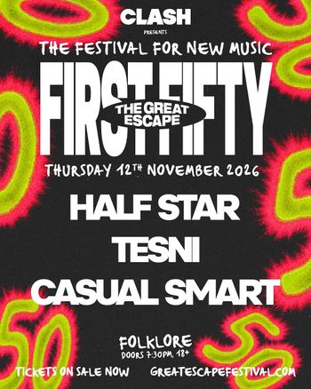 FIRST FIFTY - THE GREAT ESCAPE casual smart, HALF STAR, Tesni at Folklore on 12 November 2026 gig poster