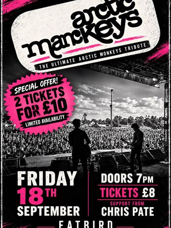 arctic mankeys - THE ULTIMATE ARCTIC MONKEYS TRIBUTE ARCTIC MANKEYS, Chris Pate at Fatbird on 18 September 2026 gig poster
