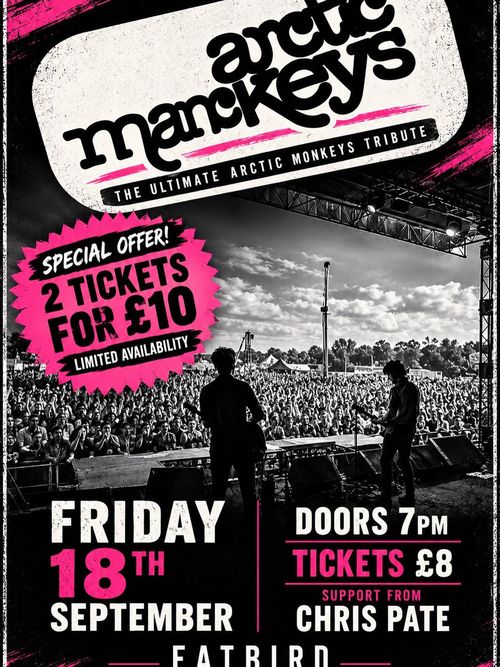 arctic mankeys - THE ULTIMATE ARCTIC MONKEYS TRIBUTE ARCTIC MANKEYS, Chris Pate at Fatbird on 18 September 2026 gig poster