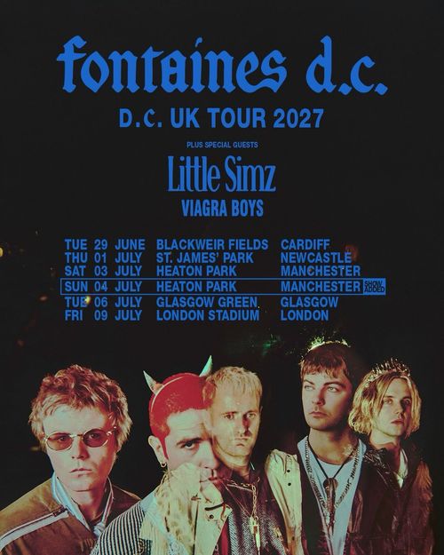 fontaines d.c. D.C. UK TOUR 2027 Fontaines D.C., Little Simz, Viagra Boys june 2027 to july 2027 tour poster