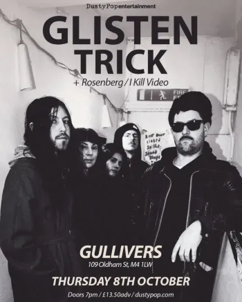 GLISTEN TRICK + Rosenberg / Kill Video GLISTEN TRICK, Kill Video, Rosenberg at Gullivers on 8 October 2026 gig poster