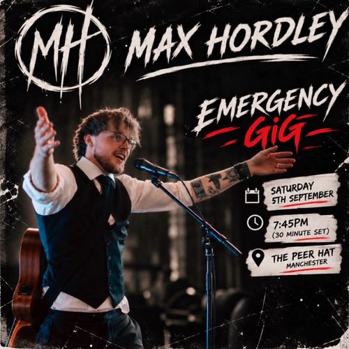 Max Hordley - Emergency GiG Max Hordley at The Peer Hat on 5 September 2026 gig poster