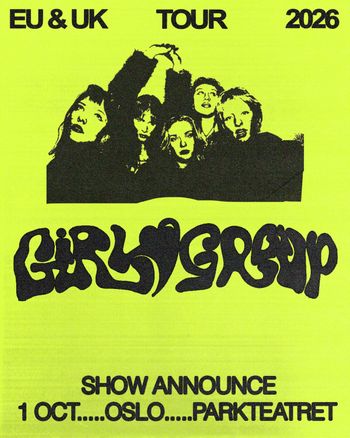 GIRLGROUP EU & UK TOUR 2026 Girl Group at PARKTEATRET on 1 October 2026 gig poster