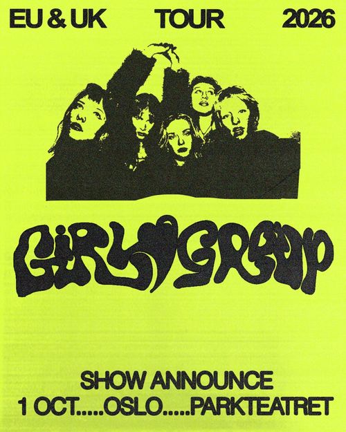GIRLGROUP EU & UK TOUR 2026 Girl Group at PARKTEATRET on 1 October 2026 gig poster