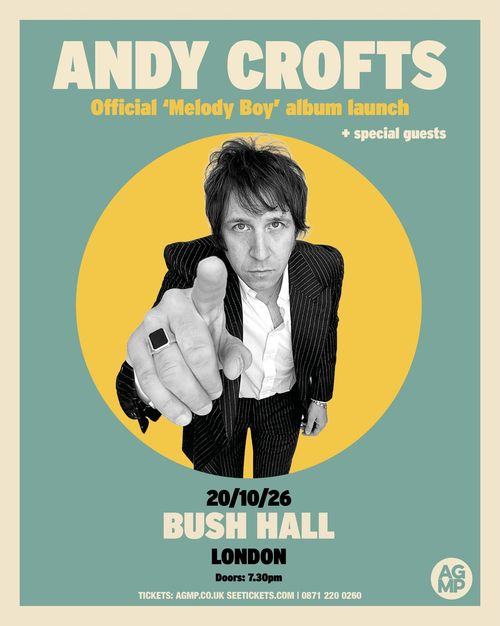 Andy Crofts at Bush Hall on 20 October 2026 gig poster