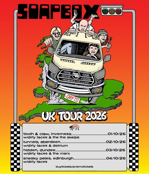 Soapbox UK Tour 2026 SOAPBOX, Delirium, Marx, The The Skelps, Dirty Faces, Dirty Faces october 2026 tour poster
