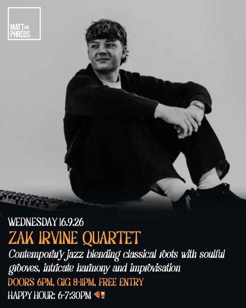 ZAK IRVINE QUARTET at Matt and Phreds on 16 September 2026 gig poster