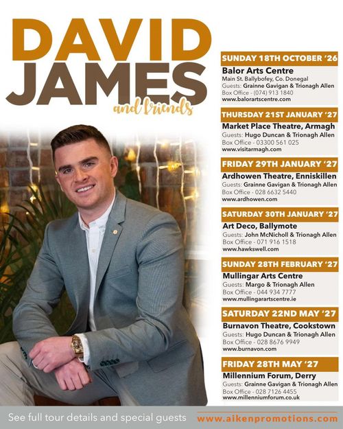 David James and friends Grainne Gavigan, Trionagh Allen, John McNicholl, Hugo Duncan, David James, David James, Grainne Gavigan, Margo, David James october 2026 to may 2027 tour poster