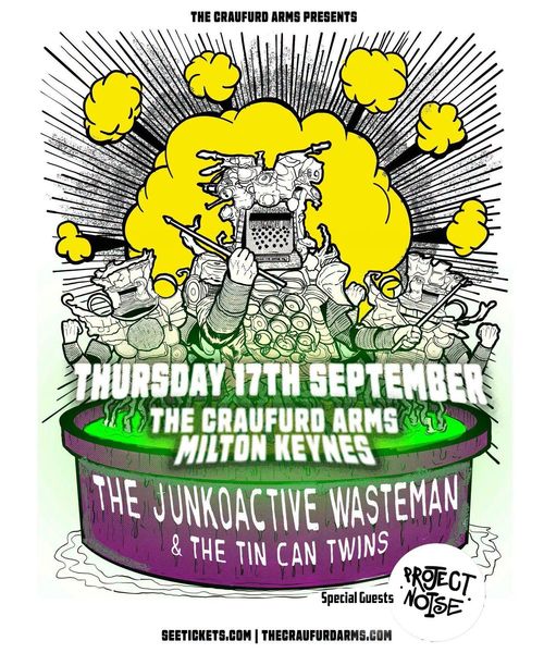 THE JUNKOACTIVE WASTEMAN & THE TIN CAN TWINS THE JUNKOACTIVE WASTEMAN, THE TIN CAN TWINS at THE CRAUFURD ARMS on 17 September 2026 gig poster