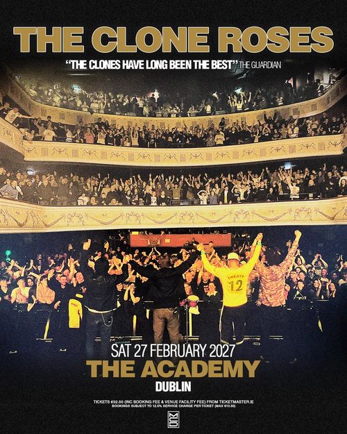 THE CLONE ROSES Clone Roses at THE ACADEMY on 27 February 2027 gig poster