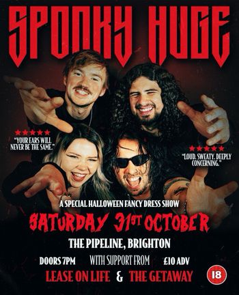 SPONKY HUGE - A Special Halloween Fancy Dress Show Getaway, SPONKY HUGE, Lease on Life at The Pipeline on 31 October 2026 gig poster