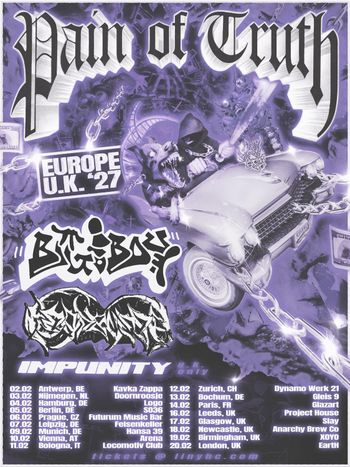 Pain of Truth Europe U.K. '27 Impunity, Pain of Truth, Big Boy, Pain of Truth, Big Boy, Big Boy february 2027 tour poster