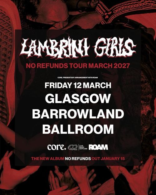 LAMBRINI GIRLS - NO REFUNDS TOUR MARCH 2027 Lambrini Girls at Barrowland Ballroom on 12 March 2027 gig poster
