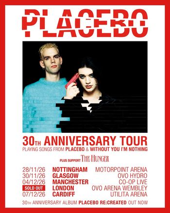 PLACEBO 30th Anniversary Tour Placebo, The Hunger, The Hunger november 2026 to december 2026 tour poster