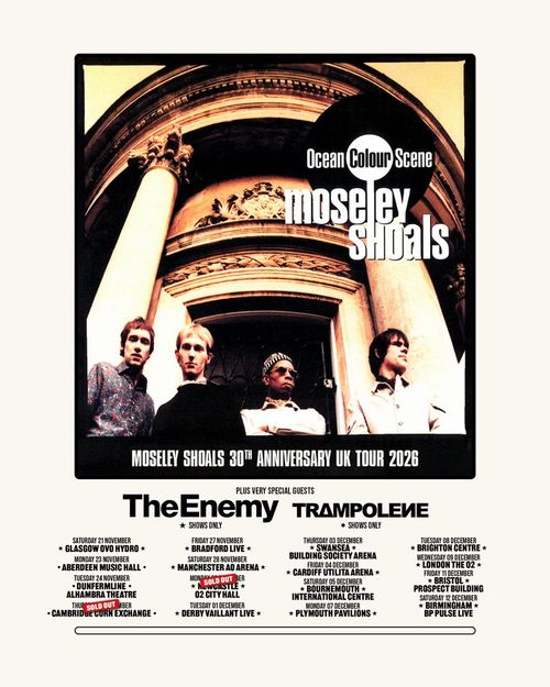 Ocean Colour Scene - Moseley Shoals 30th Anniversary UK Tour 2026 Ocean Colour Scene, The Enemy, Tramplone, Trampolene november 2026 to december 2026 tour poster