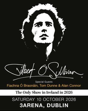 Gilbert O'Sullivan Fiacha Ó Braonáin, Gilbert O’Sullivan, Alan Connor, Tom Dunne at 3Arena on 10 October 2026 gig poster