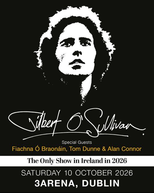 Gilbert O'Sullivan Fiacha Ó Braonáin, Gilbert O’Sullivan, Alan Connor, Tom Dunne at 3Arena on 10 October 2026 gig poster