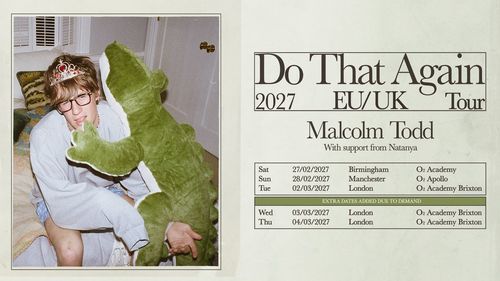 Do That Again 2027 EU/UK Tour Malcolm Todd With support from Natanya Natanya, Malcolm Todd february 2027 to march 2027 tour poster