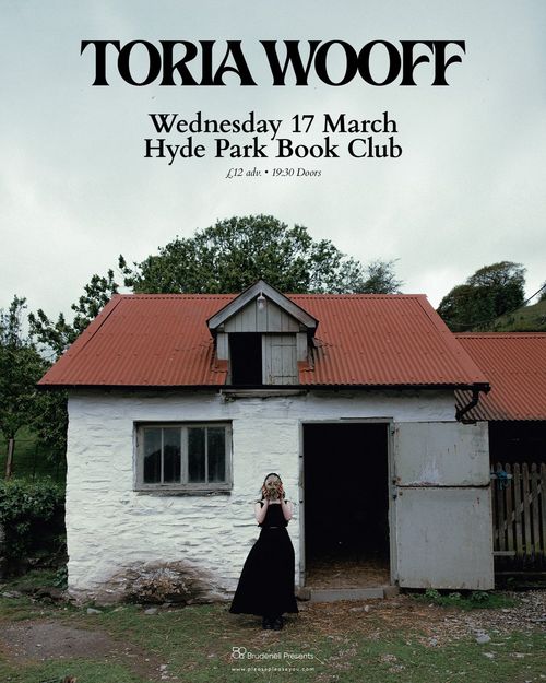 TORIA WOOFF at Hyde Park Book Club on 17 March 2027 gig poster