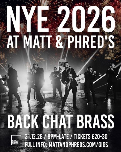 NYE 2026 at Matt & Phred's Back Chat Brass at Matt & Phred's on 31 December 2026 gig poster