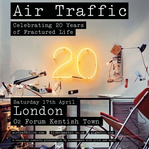 Air Traffic - Celebrating 20 Years of Fractured Life Air Traffic at O2 Forum Kentish Town on 17 April 2027 gig poster