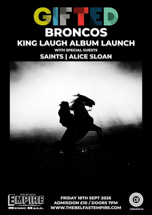 GIFTED BRONCOS KING LAUGH ALBUM LAUNCH Alice Sloan, Broncos, SAINTS, GIFTED at Empire Music Hall on 18 September 2026 gig poster