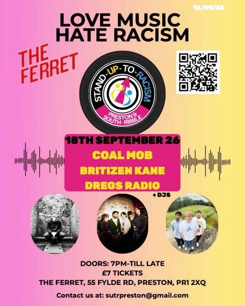 LOVE MUSIC HATE RACISM Coal Mob, Dregs Radio, Britizen Kane at The Ferret on 18 September 2026 gig poster