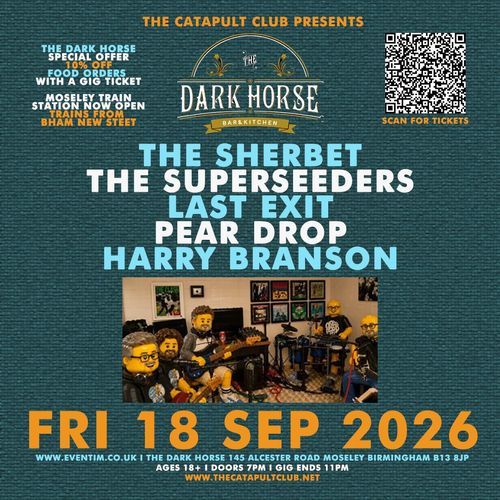 THE DARK HORSE THE SUPERSEEDERS, HARRY BRANSON, Last Exit, SHERBETS, PEAR DROP at The Dark Horse on 18 September 2026 gig poster