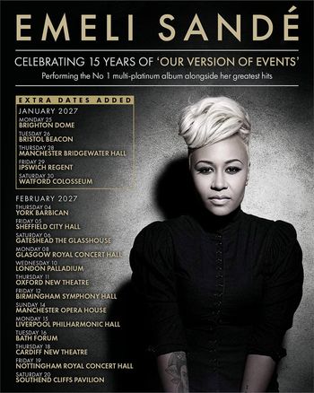 EMELI SANDÉ CELEBRATING 15 YEARS OF 'OUR VERSION OF EVENTS' Performing the No 1 multi-platinum album alongside her greatest hits Emeli Sandé at Manchester Opera House on 14 February 2027 gig poster