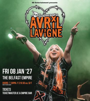 Courtnay Reddy as Avril Lavigne Courtnay Reddy at The Belfast Empire on 8 January 2027 gig poster
