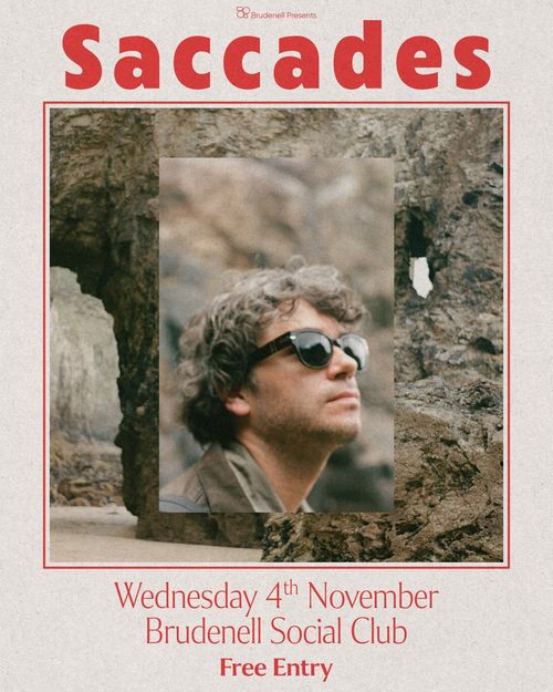 Saccades at Brudenell Social Club on 4 November 2026 gig poster
