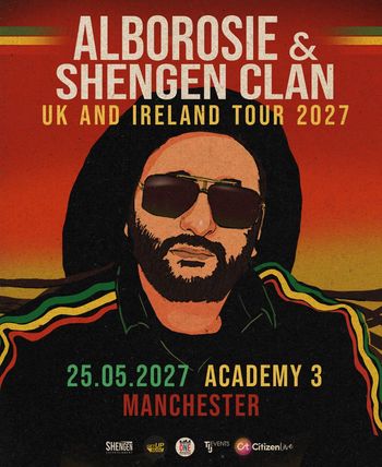 ALBOROSIE & SHENGEN CLAN UK AND IRELAND TOUR 2027 Alborosie, SHENGEN CLAN at Academy 3 on 25 May 2027 gig poster