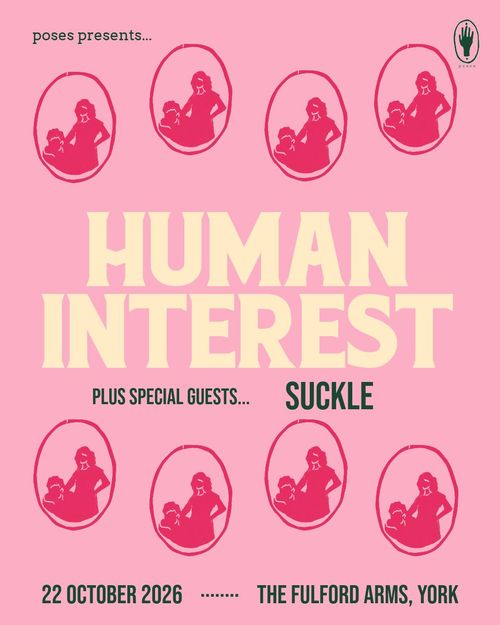 HUMAN INTEREST SUCKLE at THE FULFORD ARMS on 22 October 2026 gig poster