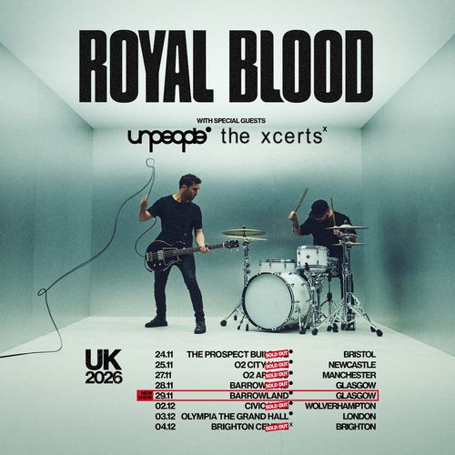 Royal Blood unpeople, The Xcerts november 2026 to december 2026 tour poster