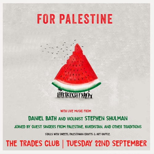 FOR PALESTINE Stephen Shulman, DANIEL BATH at The Trades Club on 22 September 2026 gig poster