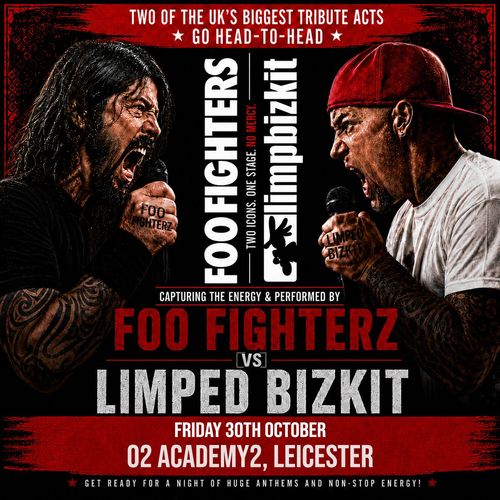 FOO FIGHTERZ vs LIMPID BIZKIT LIMPID BIZKIT, FOO FIGHTERZ at 02 Academy2 on 30 October 2026 gig poster