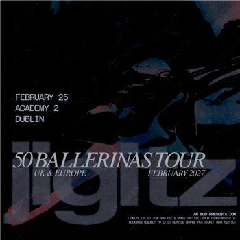 jigitz - 50 Ballerinas Tour jigitz at Academy 2 on 25 February 2027 gig poster