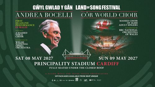 Gŵyl Gwlad y Gân Land of Song Festival Andrea Bocelli, Côr World Choir may 2027 tour poster
