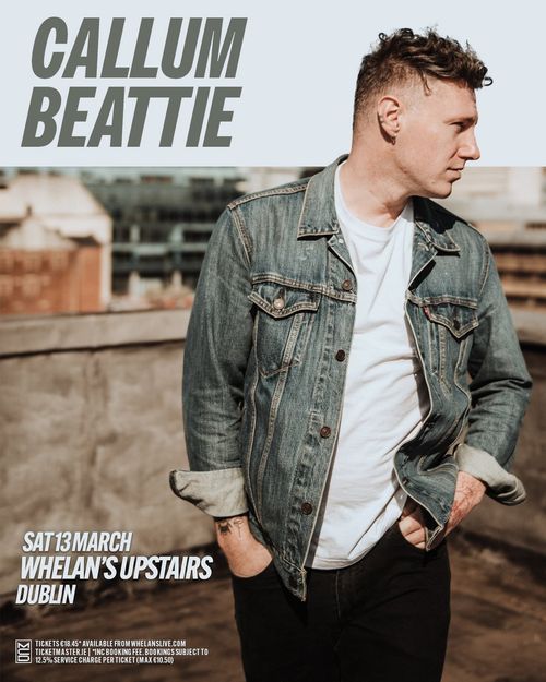 CALLUM BEATTIE at Whelan's Upstairs on 13 March 2027 gig poster