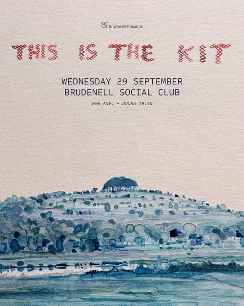 THIS IS THE KIT at Brudenell Social Club on 29 September 2026 gig poster