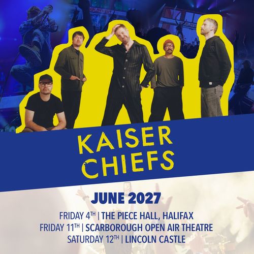 Kaiser Chiefs june 2027 tour poster
