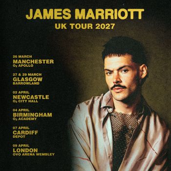 JAMES MARRIOTT UK TOUR 2027 James Marriott at O2 Academy on 4 April 2027 gig poster
